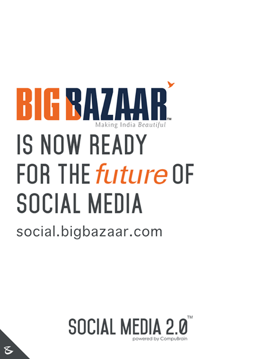 :: Big Bazaar is now on Social Media 2.0 ::

Glad to see brands realizing the importance of digital consolidation. Proud to have Future Group on board!

#SocialMedia2p0 #FutureOfSocialMedia #CompuBrain #ContentStrategy