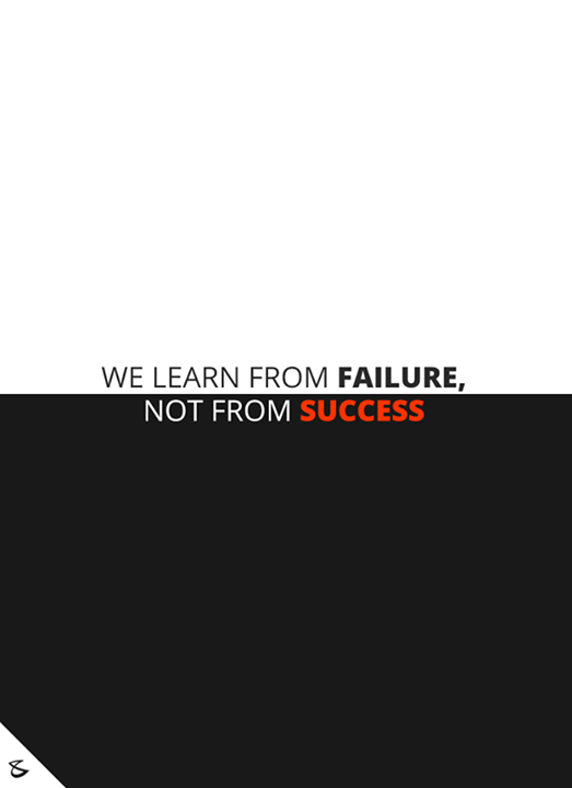 Let your failure be your best teacher!

#CompuBrain #Business #Technology #Innovations #MondayMotivation
