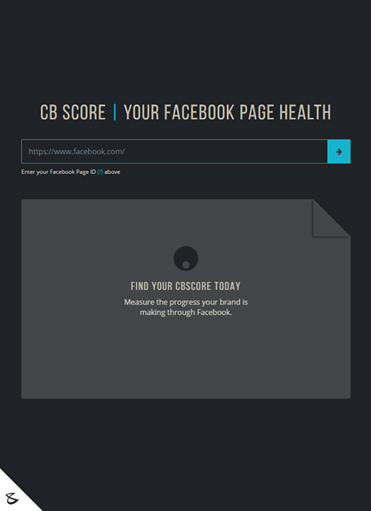 :: Introducing CB SCORE, a Social Media Meter :: 

The CB Score(CompuBrain Score) is a mathematical formula dereived to report the performance score for a given Facebook Page. CB Score was formulated to measure the Social Media Metrics while working on project Social Media 2.0 which is now made available to public. We're proud to announce that in a very short span of 5 weeks, CB Score is becoming popular across the digital diaspora as the most efficient method to measure social media engagement on Facebook.

#CompuBrain #SocialMediaMeasurement #SM2p0 #SocialMediaListening