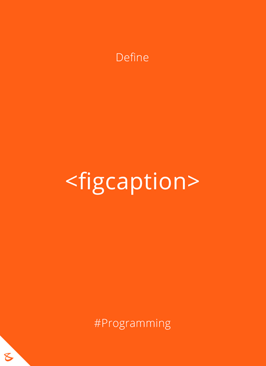 Can you define <figcaption> tag?

 #Business #Technology #Innovations #CompuBrain #Programming