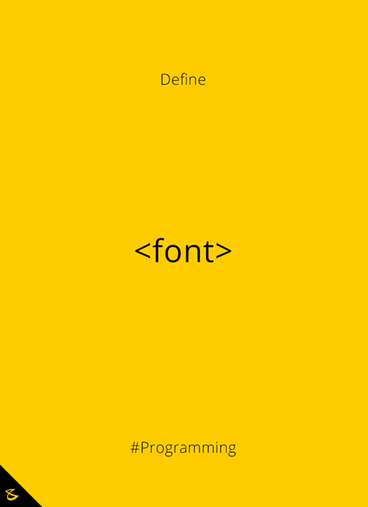 Can you define <font> tag?

#Business #Technology #Innovations #CompuBrain #Programming