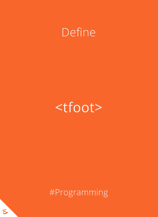 Can you define <tfoot> tag?

#Business #Technology #Innovations #CompuBrain #Programming