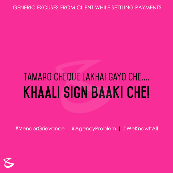 Har Ek 'Payment' Zaroori Hota Hai!!!
Like & Share if You've been a victim of any of these...
:: Issued in Vendor Interest ::
#ClientServicing #VendorGrievance #AgencyProblem #WeKnowItAll #CommonExcuses