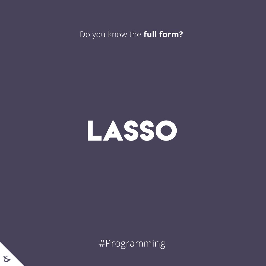 Do you know the full form of lasso?

#Business #Technology #Innovations #CompuBrain #Programming https://t.co/Yzowa4o44X